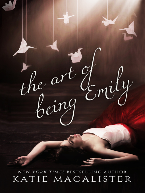 Title details for The Art of Being Emily by Katie MacAlister - Available
